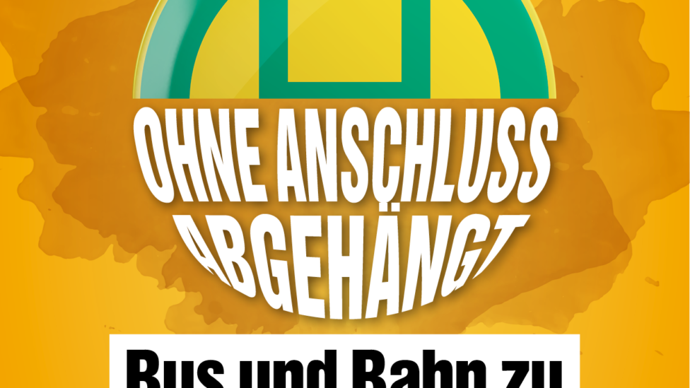 Sharepic zum Thema ÖPNV: Ohne Anschluss abgehängt